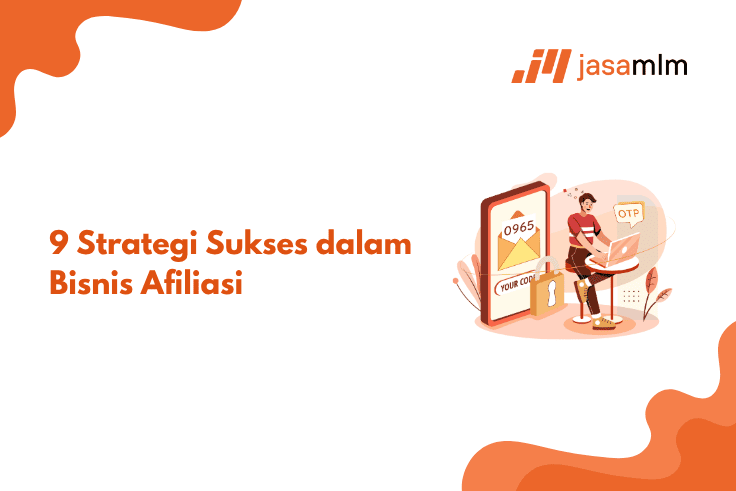 9 Strategi Sukses dalam Bisnis Afiliasi