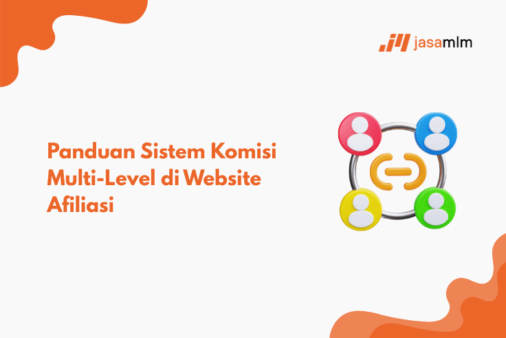 Panduan Sistem Komisi Multi-Level di Website Afiliasi