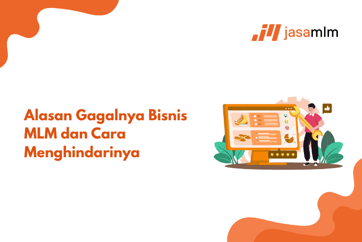 Alasan Gagalnya Bisnis MLM dan Cara Menghindarinya