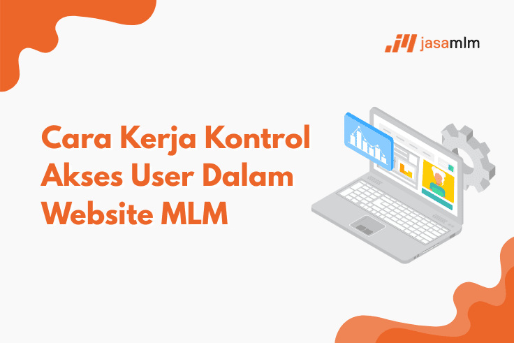 Cara Kerja Kontrol Akses User Dalam Website MLM