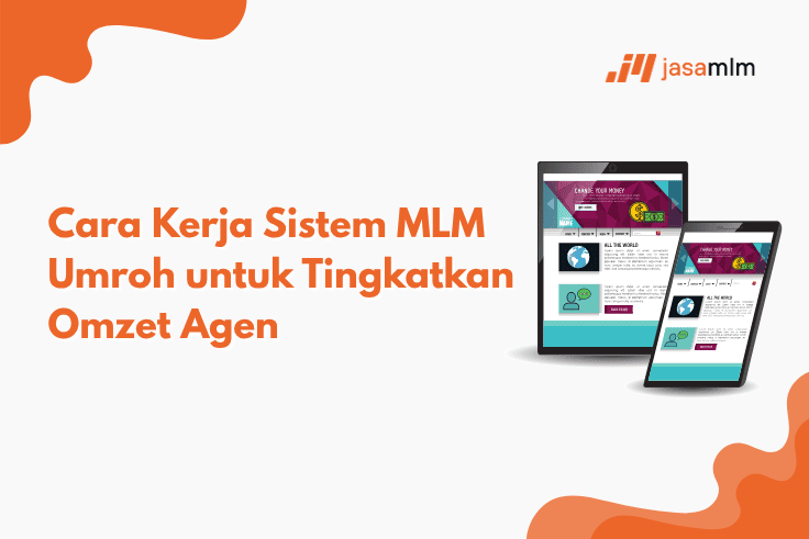 Cara Kerja Sistem MLM Umroh untuk Tingkatkan Omzet Agen