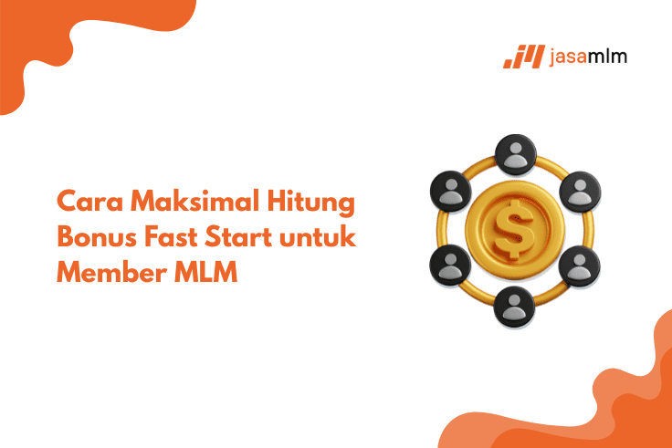 Cara Maksimal Hitung Bonus Fast Start untuk Member MLM