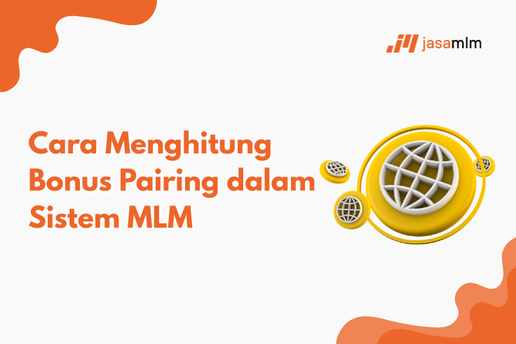 Cara Menghitung Bonus Pairing dalam Sistem MLM