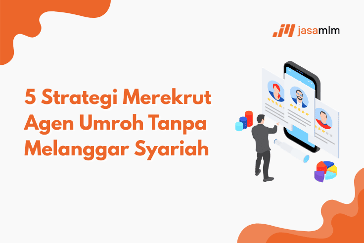 5 Strategi Merekrut Agen Umroh Tanpa Melanggar Syariah