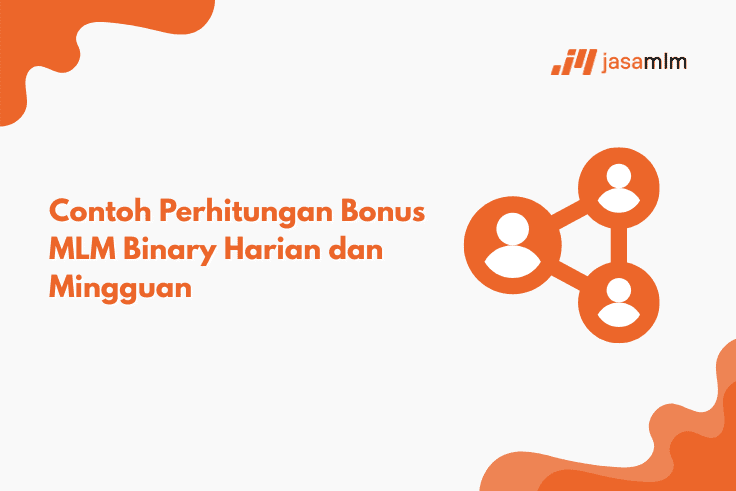 Contoh Perhitungan Bonus MLM Binary Harian dan Mingguan