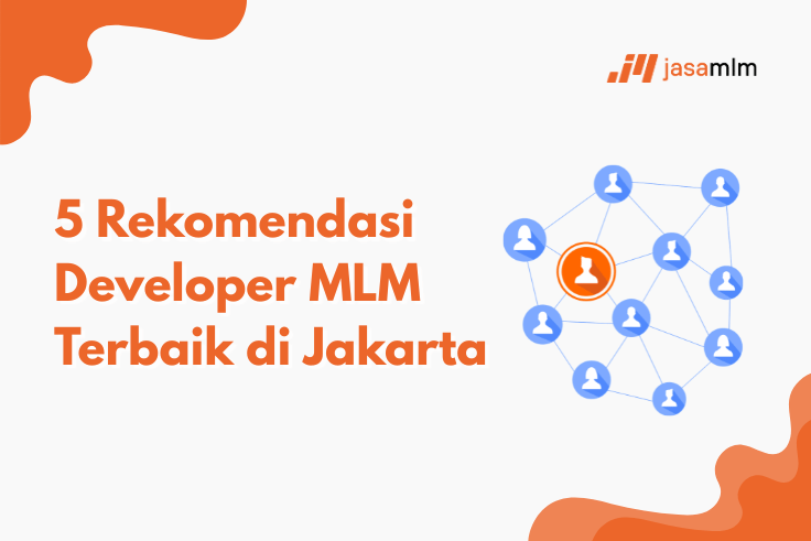 5 Rekomendasi Developer MLM Terbaik di Jakarta