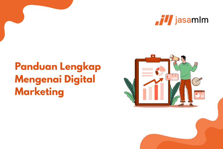 Panduan Lengkap Mengenai Digital Marketing