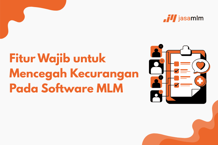 Fitur Wajib untuk Mencegah Kecurangan Pada Software MLM