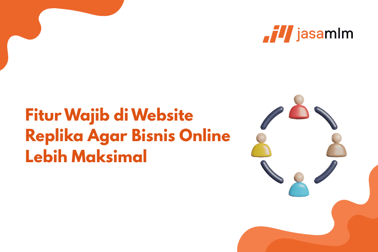 Fitur Wajib di Website Replika Agar Bisnis Online Lebih Maksimal