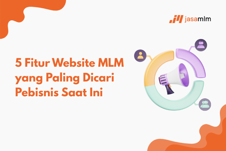 5 Fitur Website MLM yang Paling Dicari Pebisnis Saat Ini