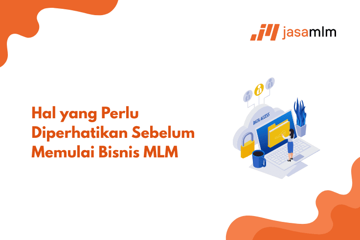 Hal yang Perlu Diperhatikan Sebelum Memulai Bisnis MLM