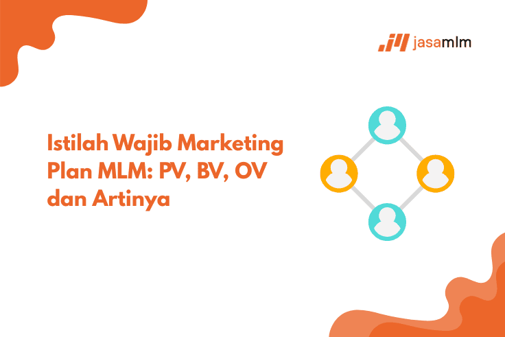 Istilah Wajib Marketing Plan MLM: PV, BV, OV dan Artinya