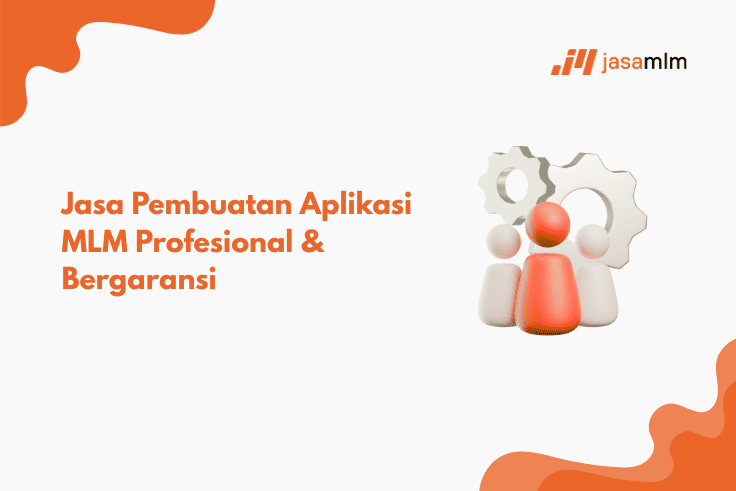 Jasa Pembuatan Aplikasi MLM Profesional & Bergaransi