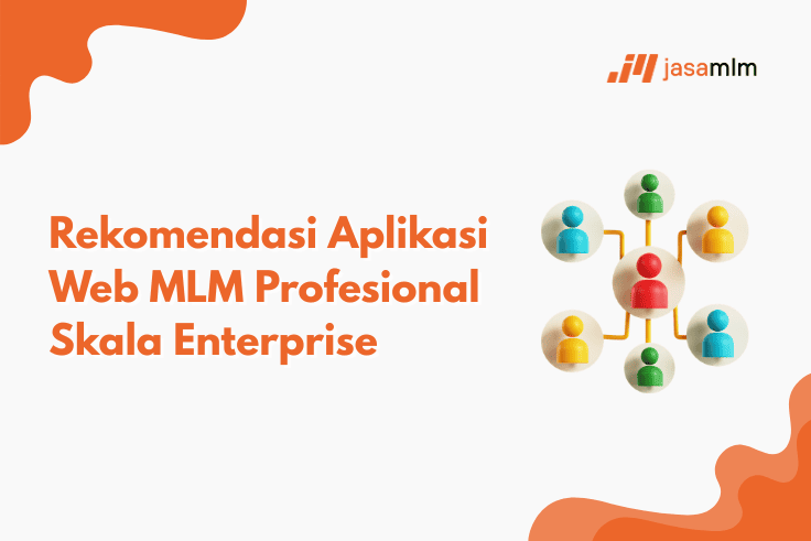 Rekomendasi Aplikasi Web MLM Profesional Skala Enterprise