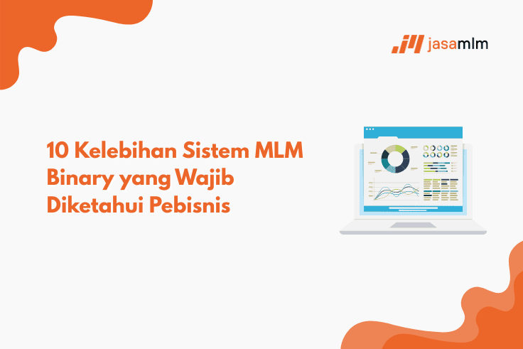 10 Kelebihan Sistem MLM Binary yang Wajib Diketahui Pebisnis
