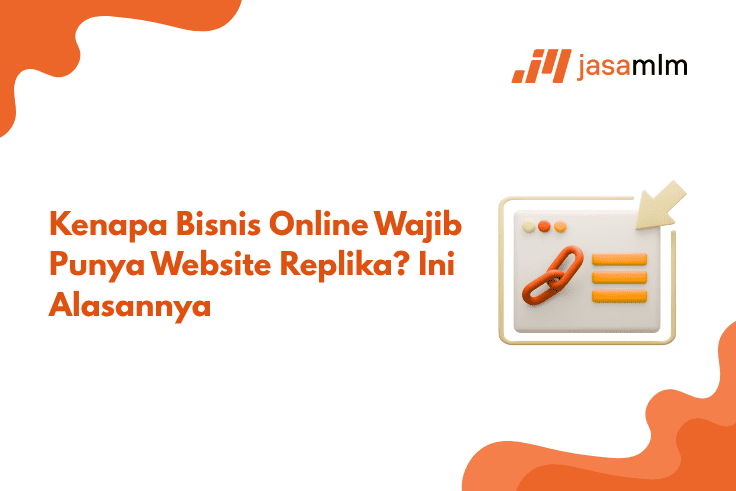 Kenapa Bisnis Online Wajib Punya Website Replika? Ini Alasannya