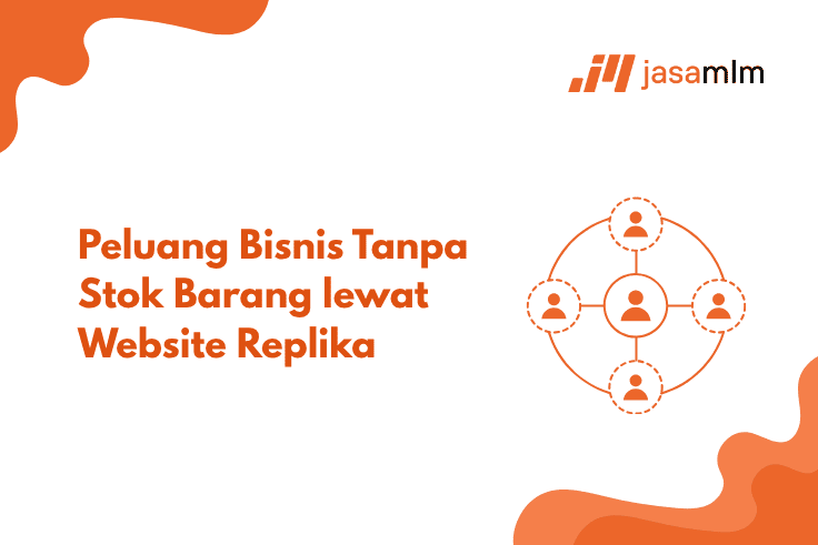 Peluang Bisnis Tanpa Stok Barang lewat Website Replika
