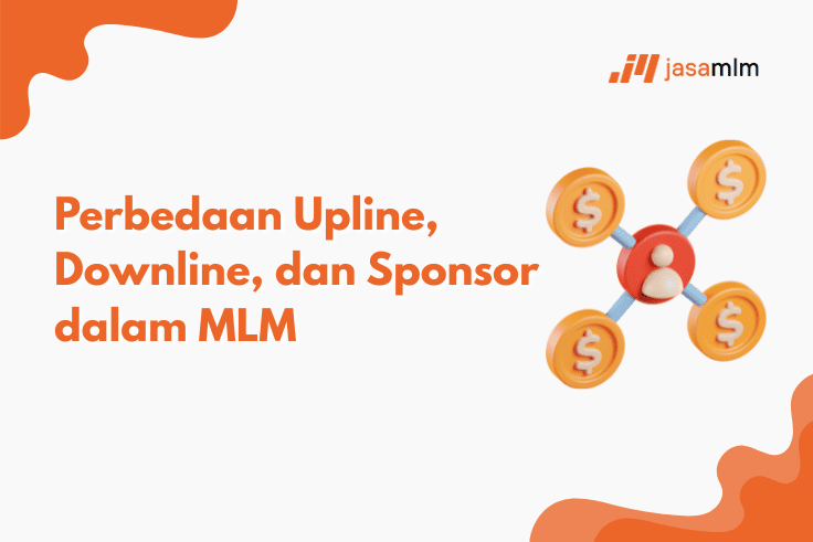 Perbedaan Upline, Downline, dan Sponsor dalam MLM
