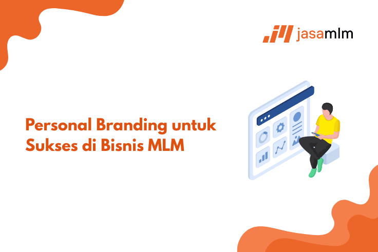 Personal Branding untuk Sukses di Bisnis MLM