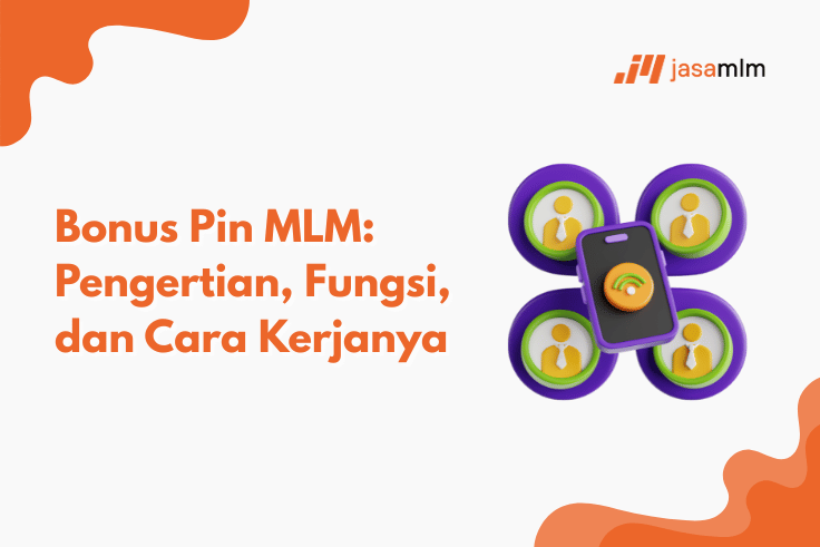 Bonus Pin MLM: Pengertian, Fungsi, dan Cara Kerjanya