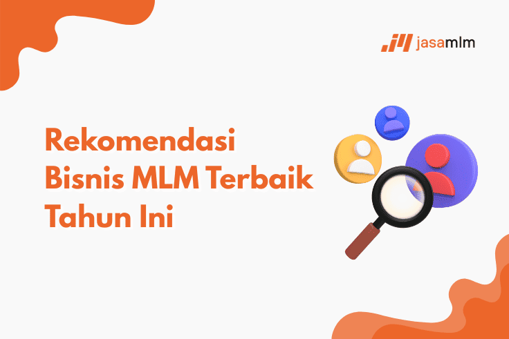 Rekomendasi Bisnis MLM Terbaik Tahun Ini
