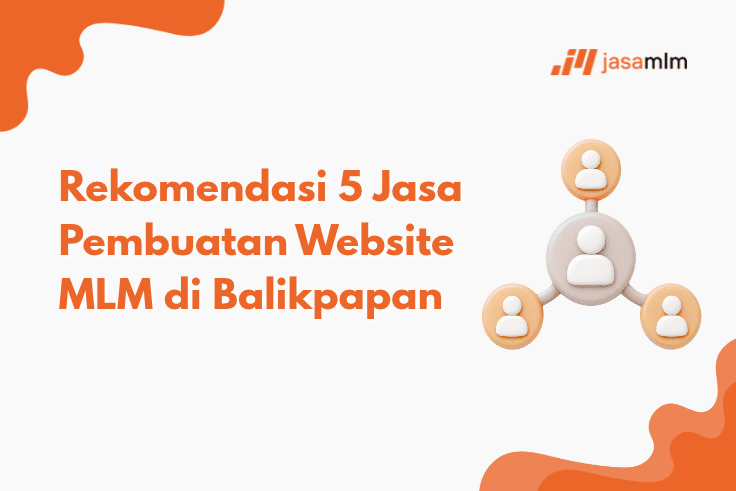 Rekomendasi 5 Jasa Pembuatan Website MLM di Balikpapan