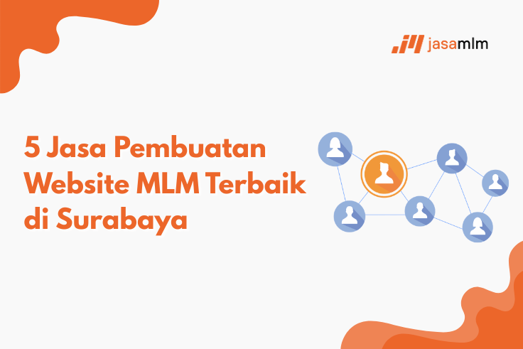 5 Jasa Pembuatan Website MLM Terbaik di Surabaya