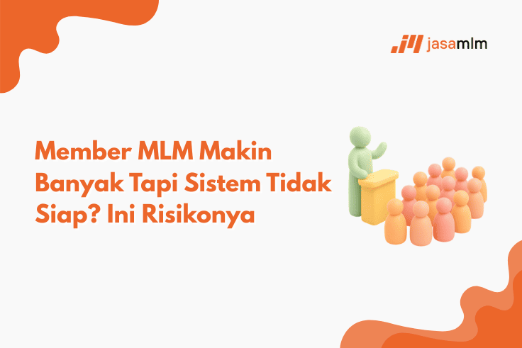 Member MLM Makin Banyak Tapi Sistem Tidak Siap? Ini Risikonya