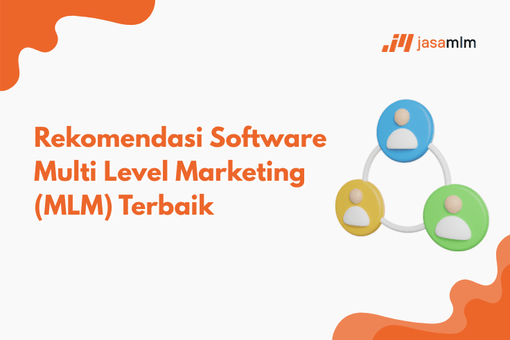 Rekomendasi Software Multi Level Marketing (MLM) Terbaik