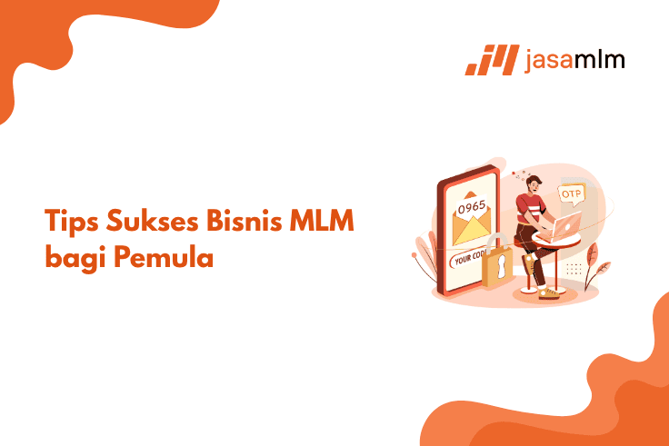 Tips Sukses Bisnis MLM bagi Pemula